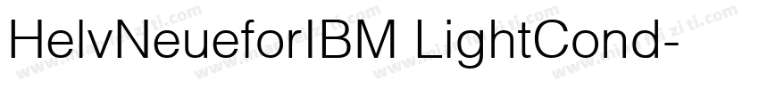 HelvNeueforIBM LightCond字体转换